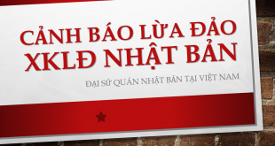 ĐSQ Nhật bản Tiếp tục cảnh báo công ty môi giới lao động thiếu đạo đức lừa dối